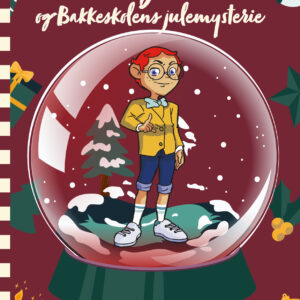 Hr. Klogemand og Bakkeskolens Julemysterie - #11 Skolens Hemmelige Værelse